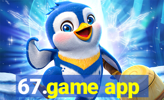 67.game app